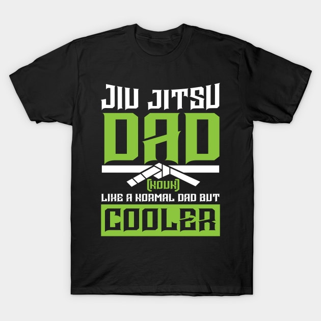 Jiu Jitsu Dad like a normal Dad but cooler T-Shirt by Values Tees